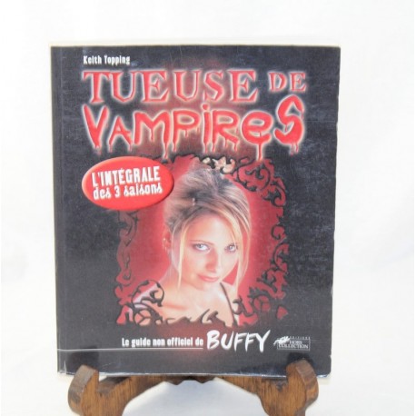 Unofficial guide to BUFFY Vampire Slayer the complete 3 seasons